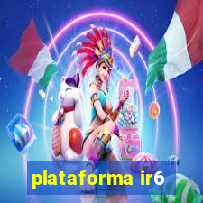 plataforma ir6